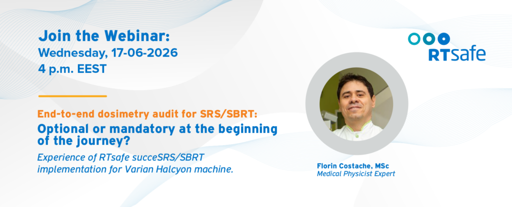 Webinar – End-to-End dosimetry audit for SRS/SBRT: Optional or mandatory at the beginning of the journey?